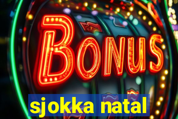 sjokka natal